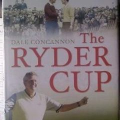 The Ryder Cup- An Illustrated History