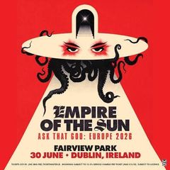 2 Standing Tickets for Empire Of The Sun