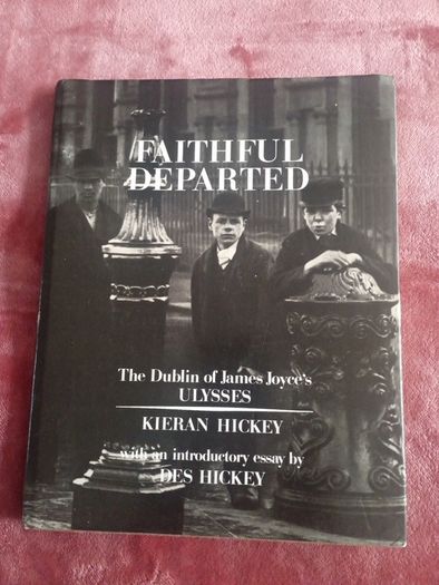 Faithful Departed - the Dublin of Ulysses