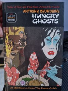Anthony Bourdain's hungry ghosts cookbook graphic novel (hardback)