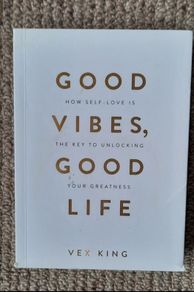 Self help book - Good Vibes, Good Life by Vex King