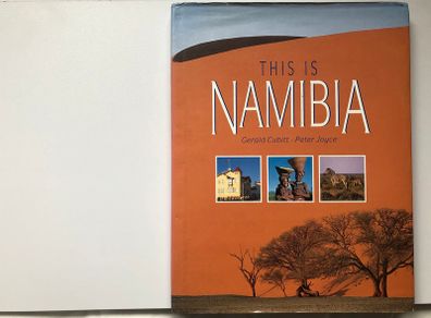 This Is Namibia by Gerald Cubitt and Peter Joyce