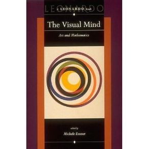 The Visual Mind: Art and Mathematics (Leonardo Book Series) [Hardcover]
