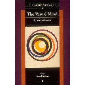 The Visual Mind: Art and Mathematics (Leonardo Book Series) [Hardcover]