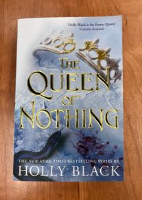 The Queen Of Nothing by Holly Black