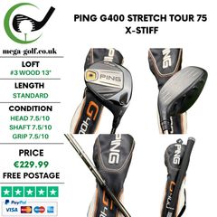 Ping G400 Stretch #3 Wood 13 Degree / Tour 75 X-Stiff