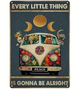 Every Little Thing.... : Metal Sign