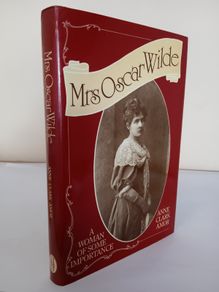 Mrs Oscar Wilde: A Woman of Some Importance by Anne Clark Amor (HQ863)