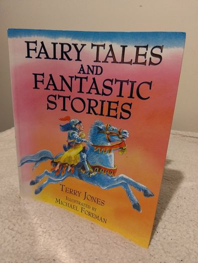 Fairy Tales and Fantastic Stories By Terry Jones