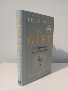 The Gift - 12 Lessons to Save Your Life by Edith Eger