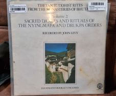 Tibetan Buddhist rites from the monasteries of Bhutan recorded by John Levy