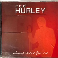 Red Hurley [2025] Always There For Me [CD Album]