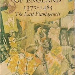 The Last Plantagenets - English History