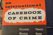 An International Casebook Of Crime. By H Montgomery Hyde With John H. Kisch. First Edition Hardback With Dustjacket In Good Condition.  See Photos For Same.