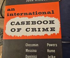 An International Casebook Of Crime. By H Montgomery Hyde With John H. Kisch. First Edition Hardback With Dustjacket In Good Condition.  See Photos For Same.