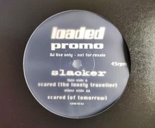 Slacker - Scared - Loaded Records! - DJ Promo Copy! QUALITY 90s OLDSCHOOL Progressive BANGER!
