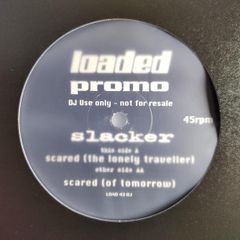 Slacker - Scared - Loaded Records! - DJ Promo Copy! QUALITY 90s OLDSCHOOL Progressive BANGER!