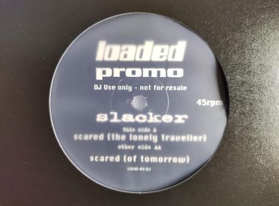 Slacker - Scared - Loaded Records! - DJ Promo Copy! QUALITY 90s OLDSCHOOL Progressive BANGER!
