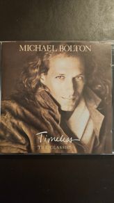 Michael Bolton -  Timeless. The Classics.