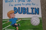 when i grow up i'm going to play for Dublin