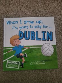 when i grow up i'm going to play for Dublin