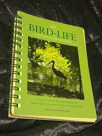 The Bird-Life in Mustique in The Grenadines Michael Pace and Rob Speirs
