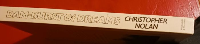Dam- Burst of Dreams/ Christopher Nolan/ 1981/ 1st edition