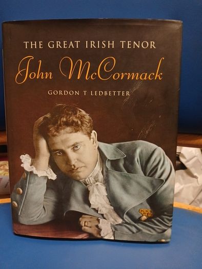 John McCormack: The Great Irish Tenor