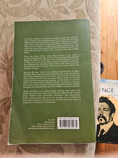 Mayo G.A.A. Fans. A Book You Will Enjoy Reading Now . House Of Pain . Through The Rooms Of Mayo Football. By Keith Duggan. First Edition Paperback In Good Condition   See Photos For Same.