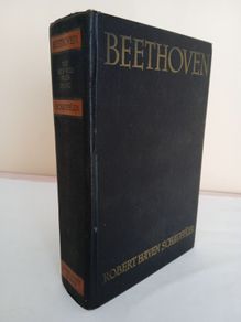 Beethoven: The Man Who Freed Music by Robert Haven Schauffler (GT92)
