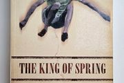 The King of Spring - Peter O'Connor Irish Olympian Book - Irish Olympic History Book