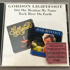 Gordon Lightfoot  -  Did She Mention My Name/back Here On Earth       CD