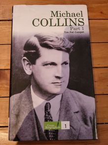 Michael Collins Part 1 by Tim Pat Coogan Great Biographies Series