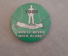 1984 "you'll never walk alone" badge