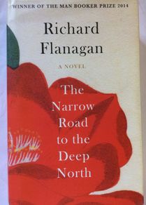 Richard Flanagan [2014] The Narrow Road To The Deep North (Winner Of The Man Booker Prize 2014)