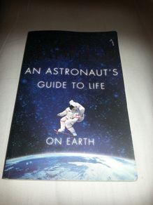 An Astronaut's Guide To Life
