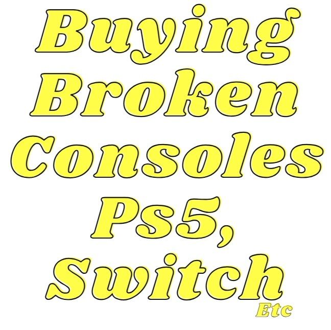 Broken/Used Consoles