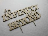 Custom To Infinity and Beyond Wedding Cake Topper -Anniversary Cake Topper Laser Cut