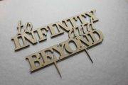Custom To Infinity and Beyond Wedding Cake Topper -Anniversary Cake Topper Laser Cut