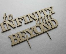 Custom To Infinity and Beyond Wedding Cake Topper -Anniversary Cake Topper Laser Cut