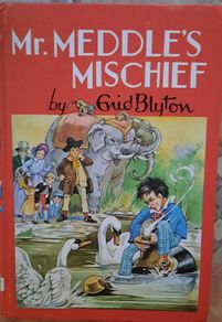 Enid Blyton 'Mr. Meddle's Mischief'