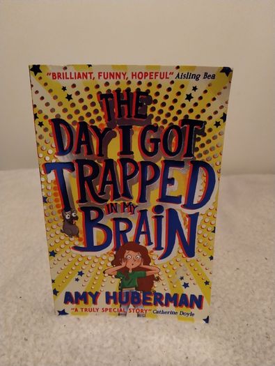 The Day I Got Trapped in My Brain by Amy Huberman