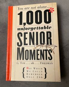 1,000 Unforgettable Senior Moments
