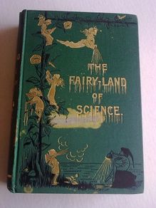 The Fairy-Land of Science by Arabella B. Buckley 1879