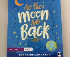 To The Moon & Back, 3rd Class Reader, Primary School