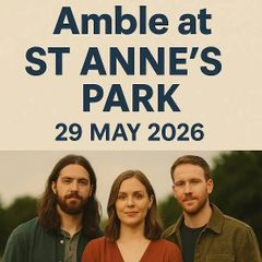 2 FRONT Standing Ticket Amble Friday May 29th St. Annes Park Dublin