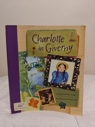 Charlotte in Giverny  by Joan MacPhail Knight