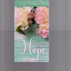 A Collection Of Hope - Helen Steiner Rice