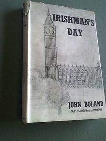 Irishman's day by John Boland M.P. for South Kerry 1900-1918