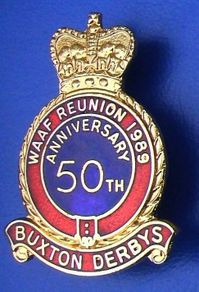BUXTON DERBYS WAAF REUNION 1989 (50th Anniversary) commemorative souvenir badge